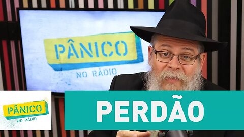 "Perdoar é uma arte nobre", diz Rabino David Weitman | Pânico