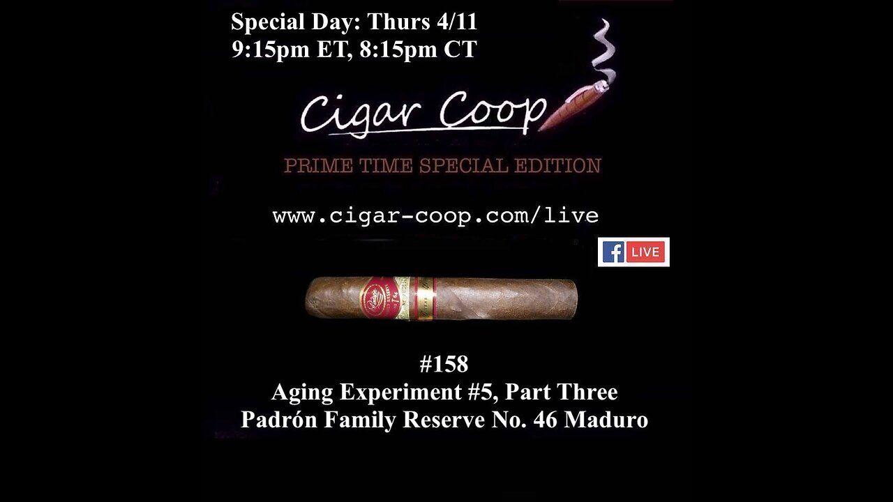 Prime Time Special Edition 158: Aging Experiment #5, Part Three: Padrón Family Reserve No 46 Maduro