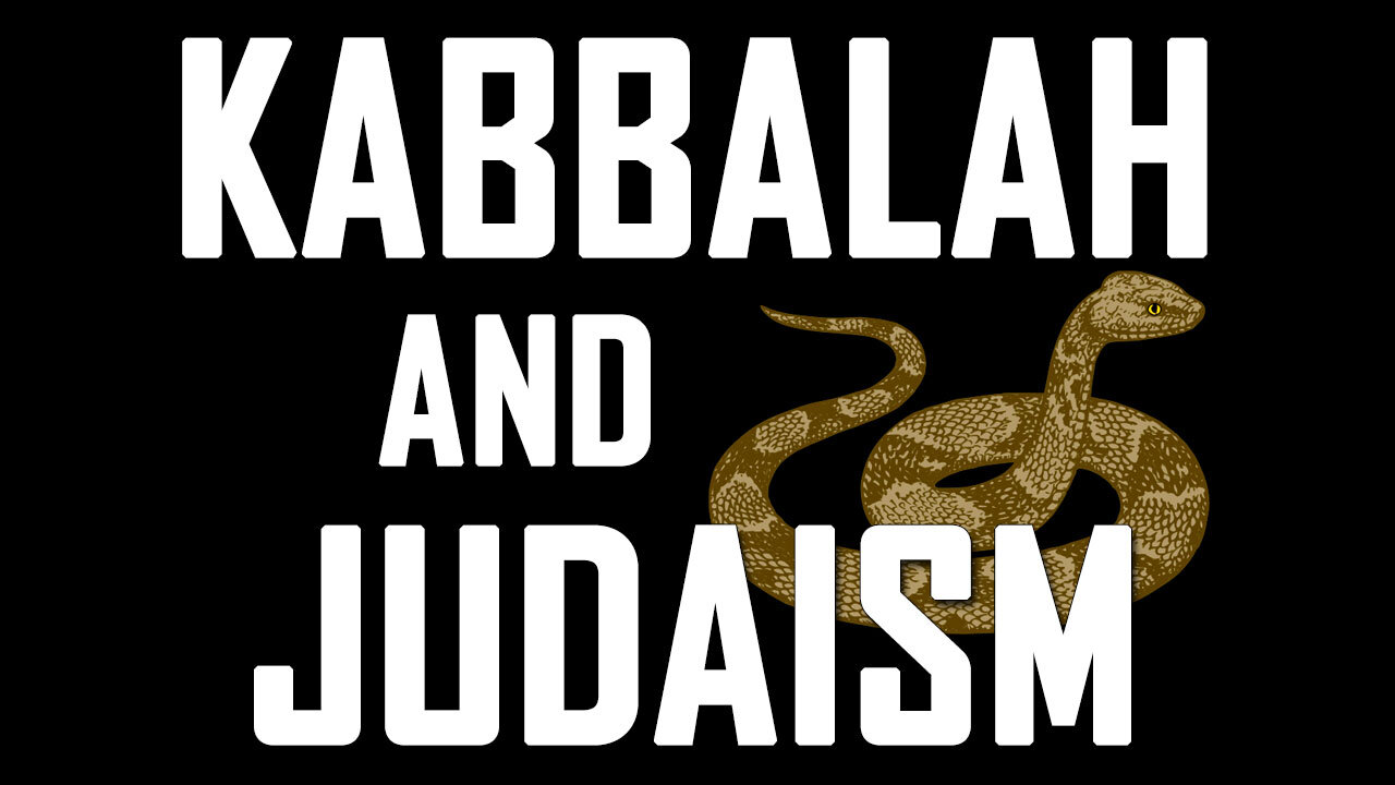 TRUTH AND LIES Part 8: The Kabbalah and Judaism