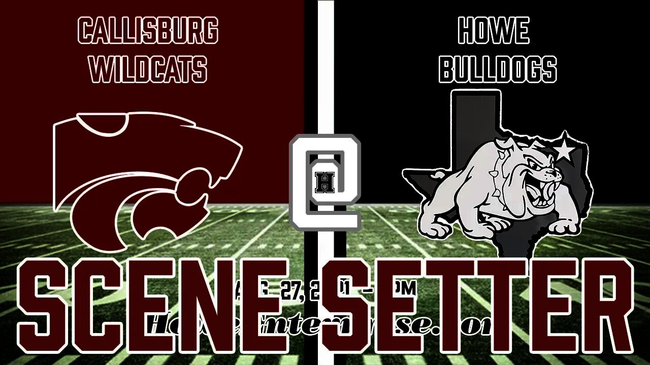 Howe Bulldogs Scene Setter vs Callisburg, 8/27/2021