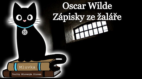 Oscar Wilde - Zápisky ze žaláře (Mluvené slovo CZ)