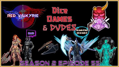 「RV: Dice, Dames, & Dudes S2 Ep 55」"I think we made it!" ||BANG||