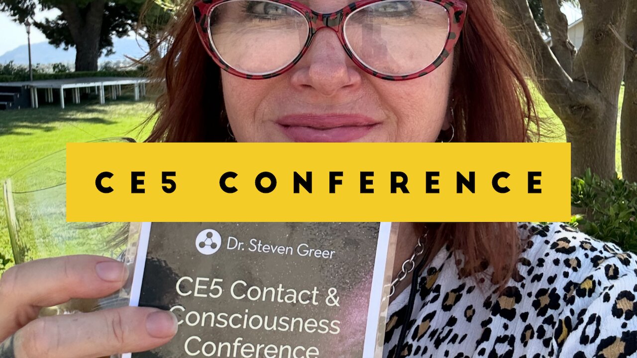 CE5 Conference: My Experience at Dr Steven Greer's Close Encounters of the Fifth Kind Conference