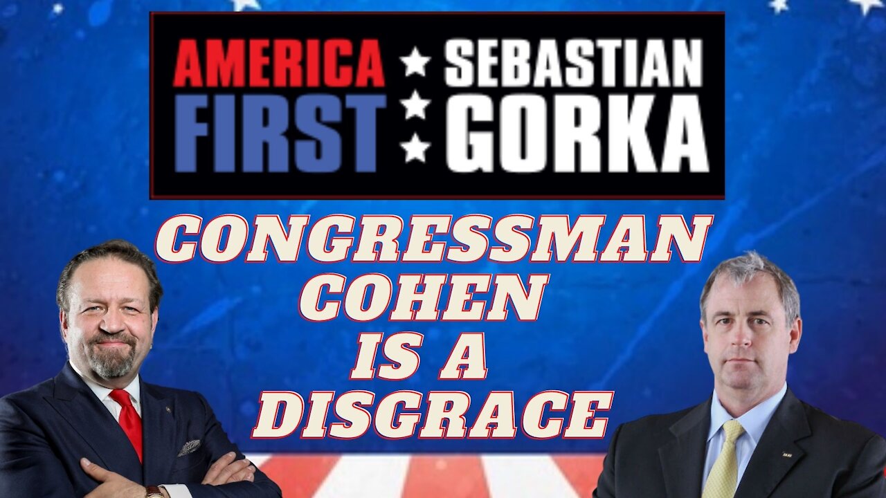 Congressman Cohen is a disgrace. Kurt Schlichter with Sebastian Gorka on AMERICA First