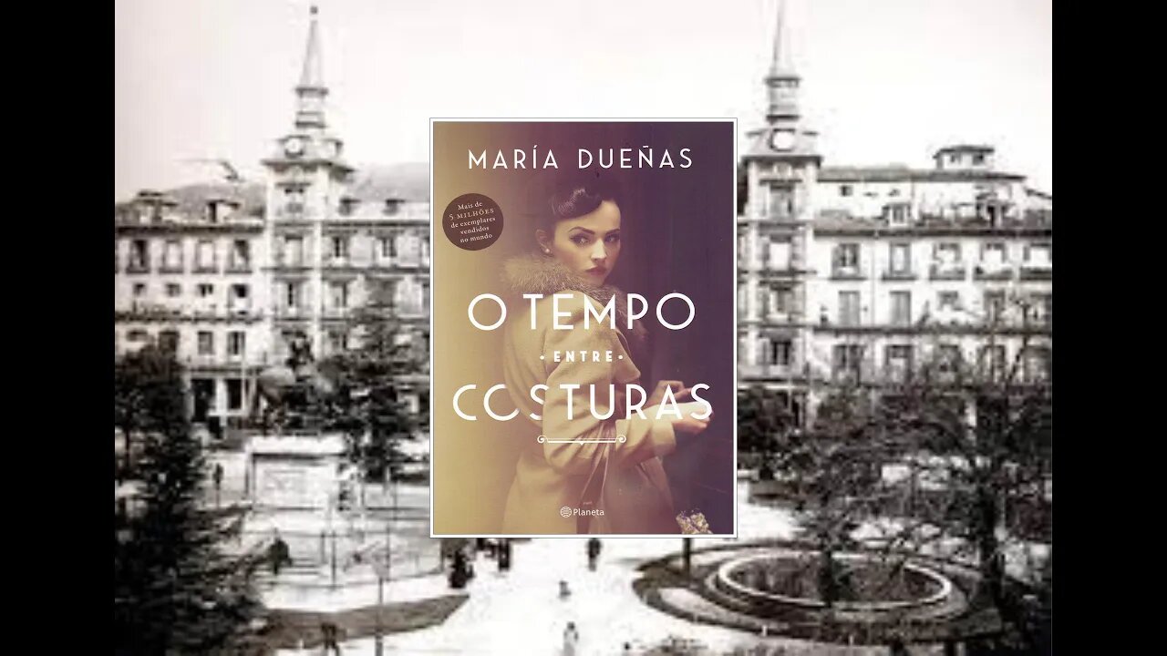 O tempo entre costuras - María Dueñas