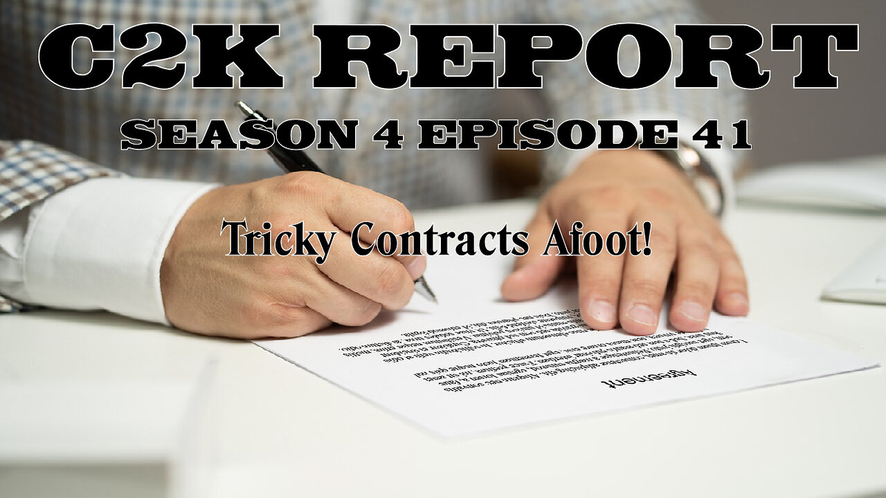 C2K Report S4 E041: Tricky Contracts Afoot!