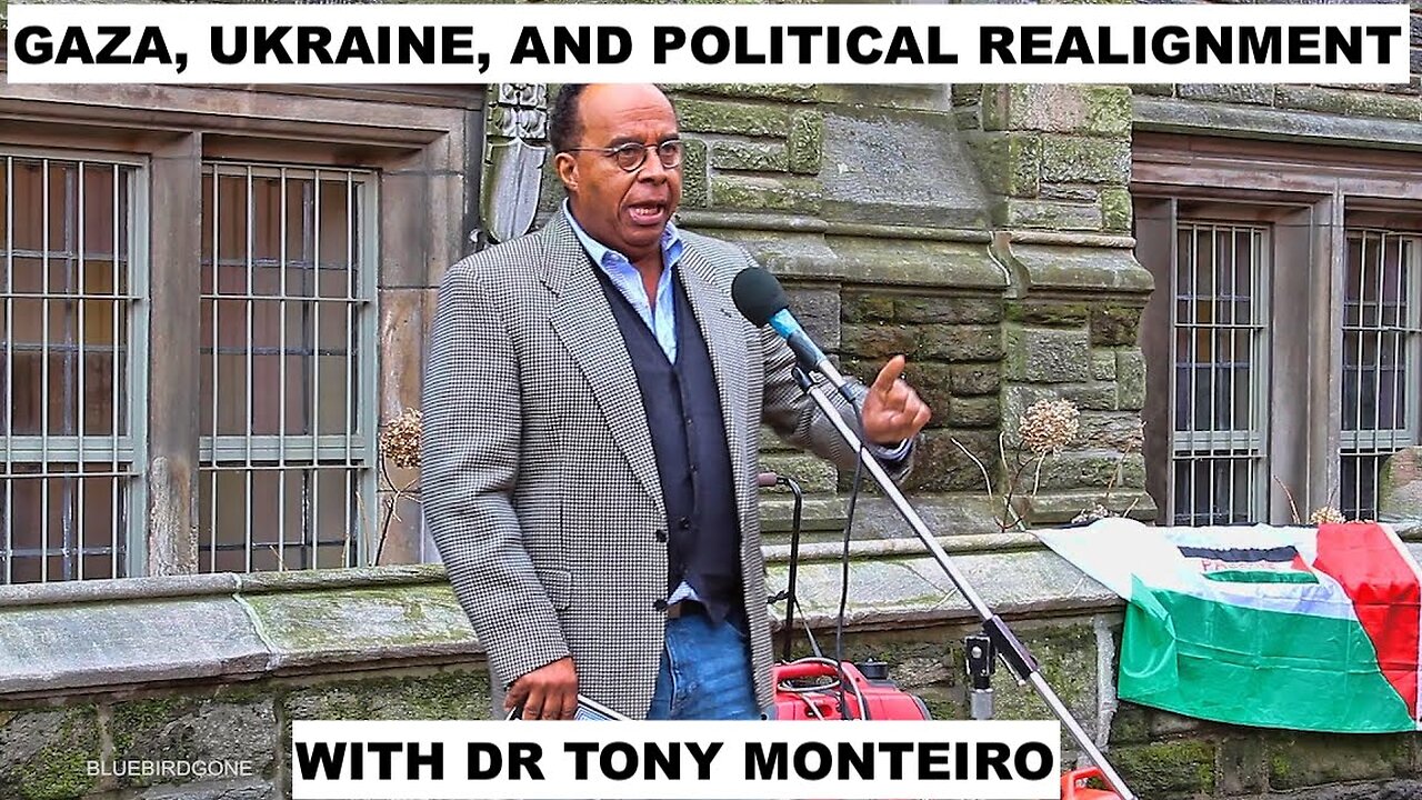 GAZA, UKRAINE, AND POLITICAL REALIGNMENT - WITH DR TONY MONTEIRO