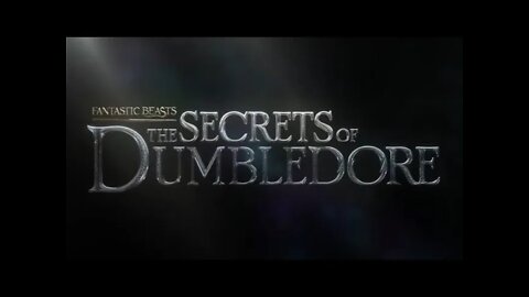 Fantastic Beasts 3: The Secrets of Dumbledore Trailer