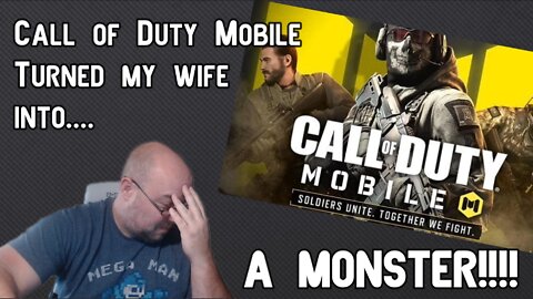 Call of Duty Mobile turns my wife into a MONSTER!!!