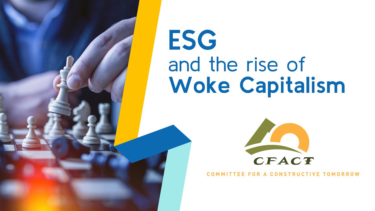 ESG and the rise of Woke Capitalism - Craig Rucker