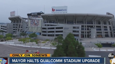 Mayor halts Qualcomm Stadium upgrade