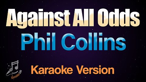 Phil Collins - Against All Odds (Karaoke)