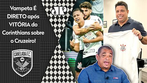 "O Ronaldo LEVOU FUMO! O Corinthians VENCEU o Cruzeiro, e EU DIGO que..." Vampeta É DIRETO após 2x0!