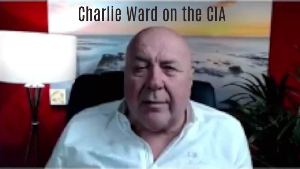 CHARLIE WARD ON WHAT HE REALLY THINKS ABOUT THE CIA