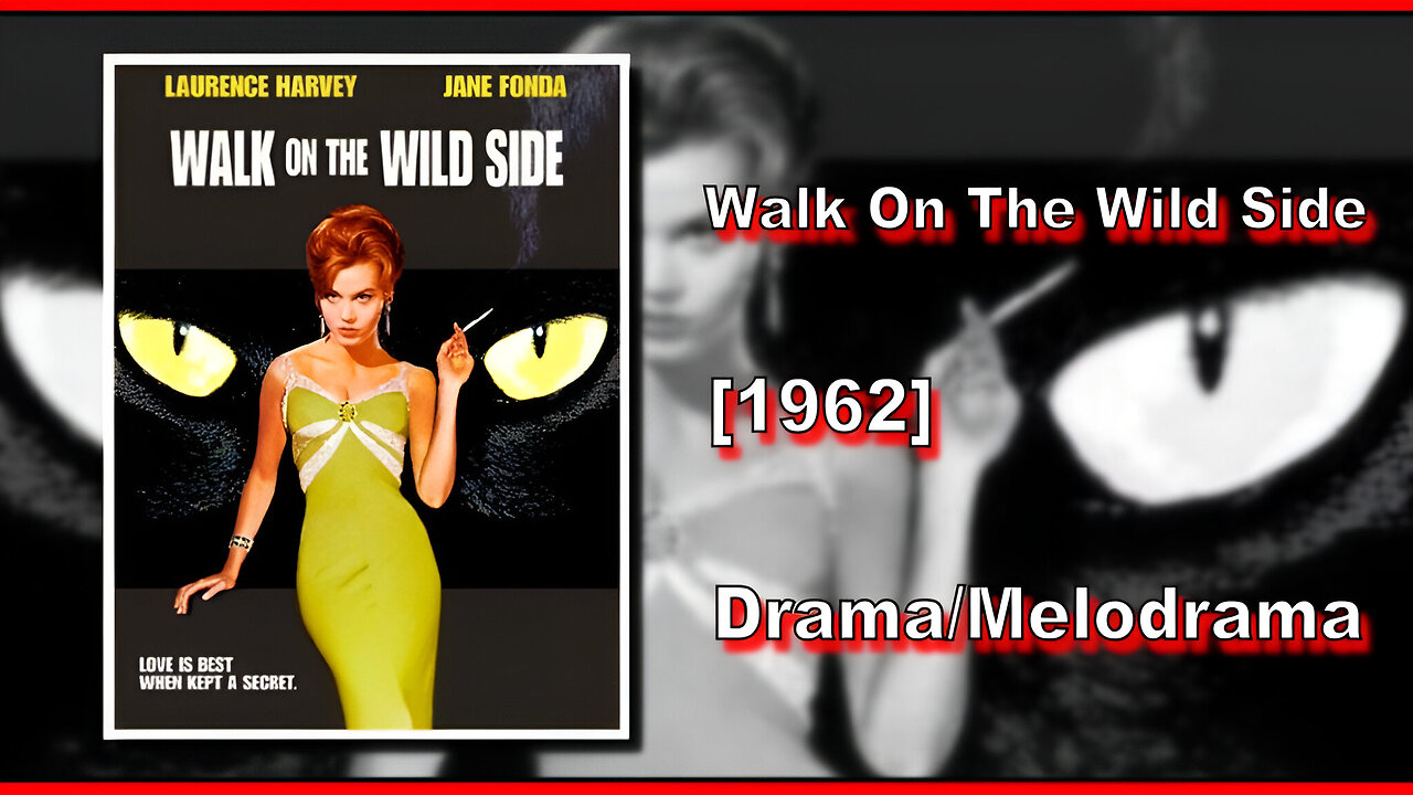 Walk On The Wild Side (1962) | DRAMA/MELODRAMA | FULL MOVIE