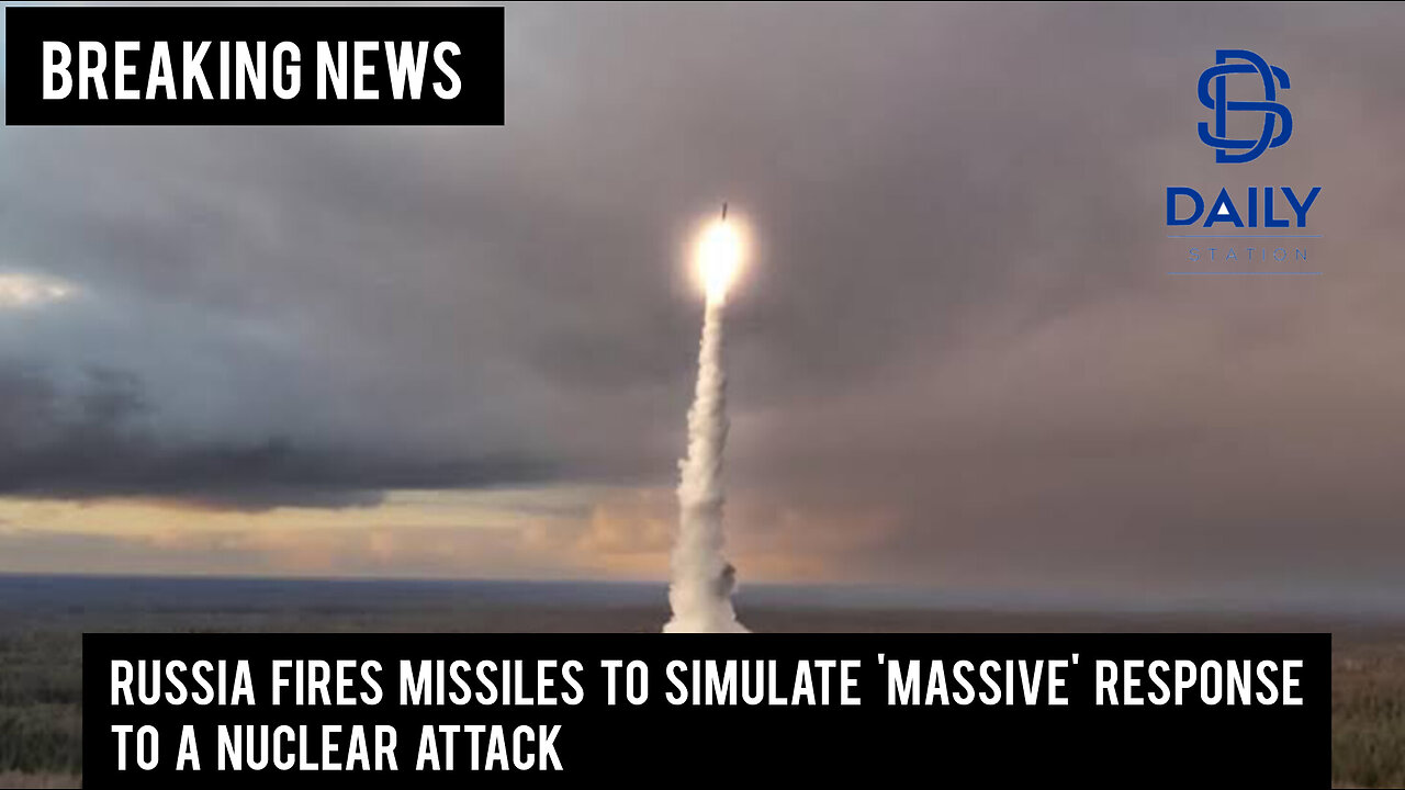 Russia fires missiles to simulate 'massive' response to a nuclear attack|Breaking|