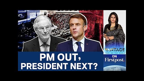 Calls Grow for French President Macron's Resignation After Govt. Falls | Vantage with Palki Sharma