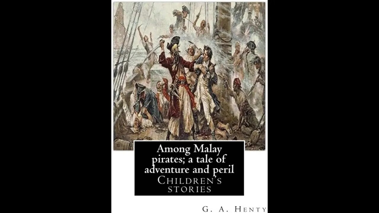 Among Malay Pirates and Other Tales of Peril and Adventure by G. A. Henty - Audiobook