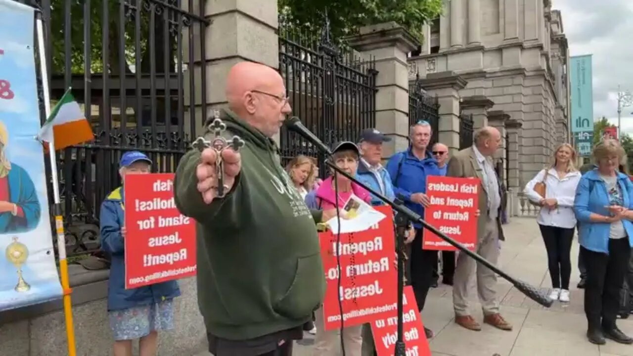 PEACEFULLY AND PRAYERFULLY PROTESTING at the Irish Parliament