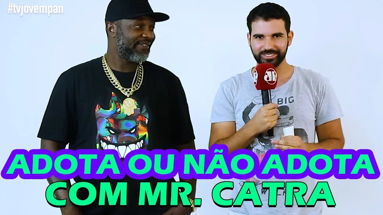 Cocielo ou Kéfera? Adota ou não Adota com Mr. Catra