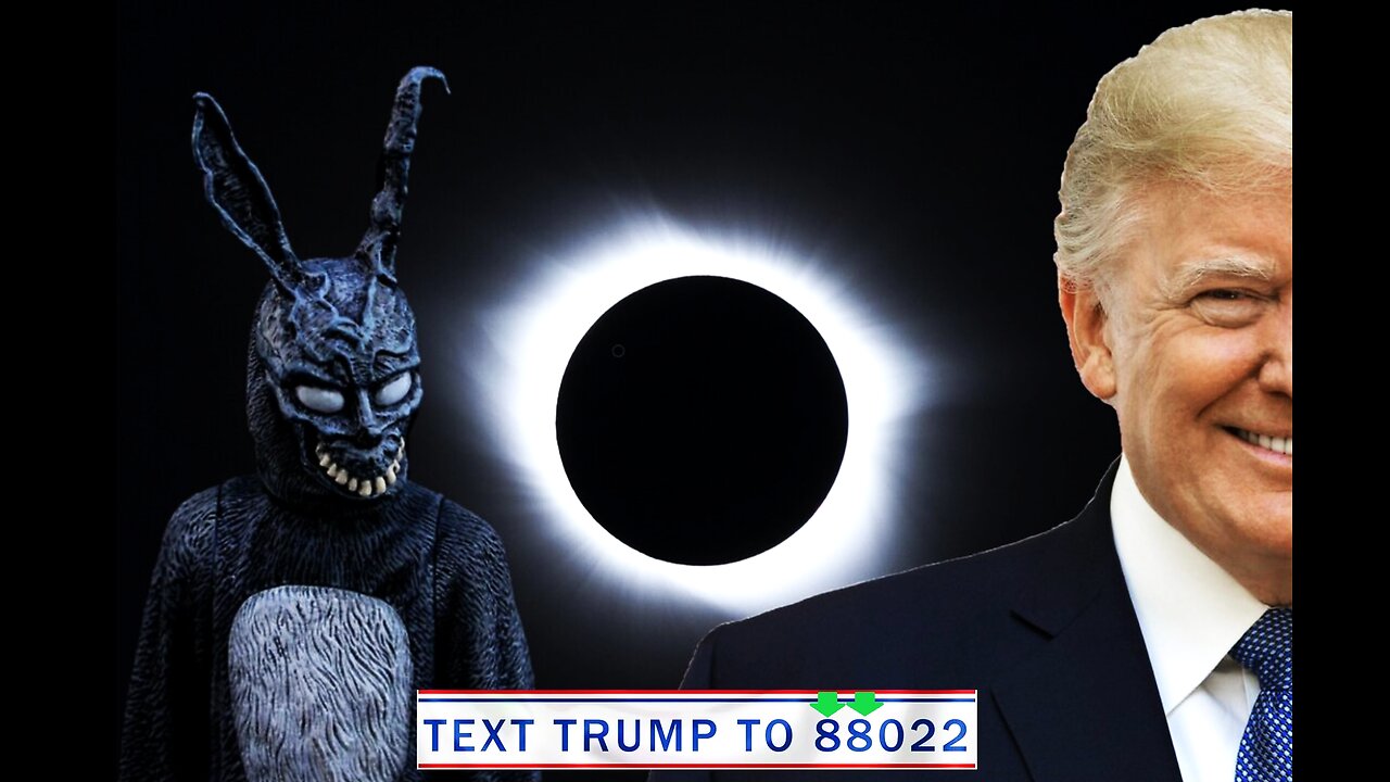 DONNIE DARKO - 88 - TRUMP - CORONA - ECLIPSE - OMEN