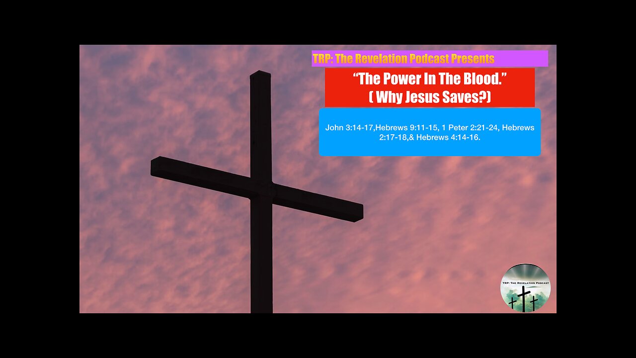 The Power In The Blood. ( Why Jesus Save?)