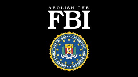 We Should Abolish The FBI