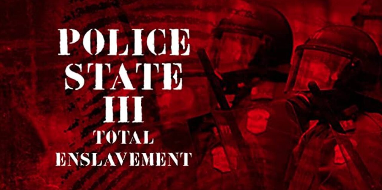 Police State III: Total Enslavement