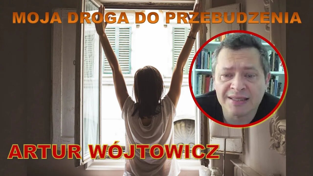 Odc. 86 - Moja Droga do Przebudzenia - ARTUR WÓJTOWICZ