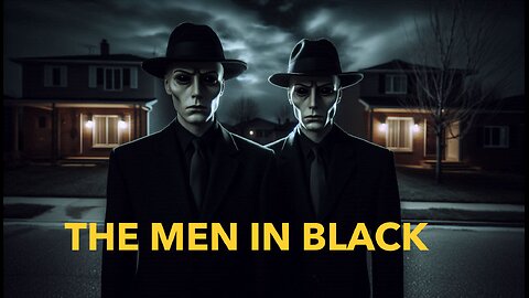 The Chilling Truth Behind The Men In Black