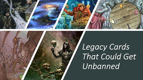 5 Legacy Cards That Could Get Unbanned