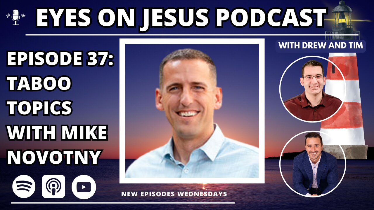 Episode 37: Christian Taboo Topics with Mike Novotny