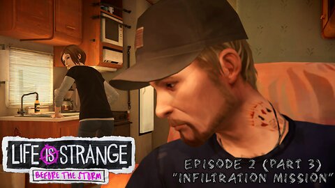 "Infiltration Mission" Life is Strange: Before the Storm (2.3)