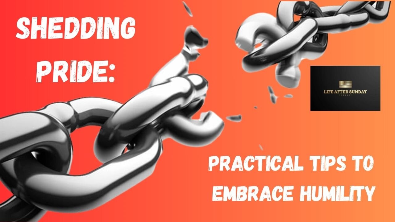 Shedding Pride: Practical Tips to Embrace Humility