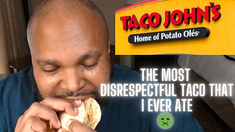 Damn Taco John's...