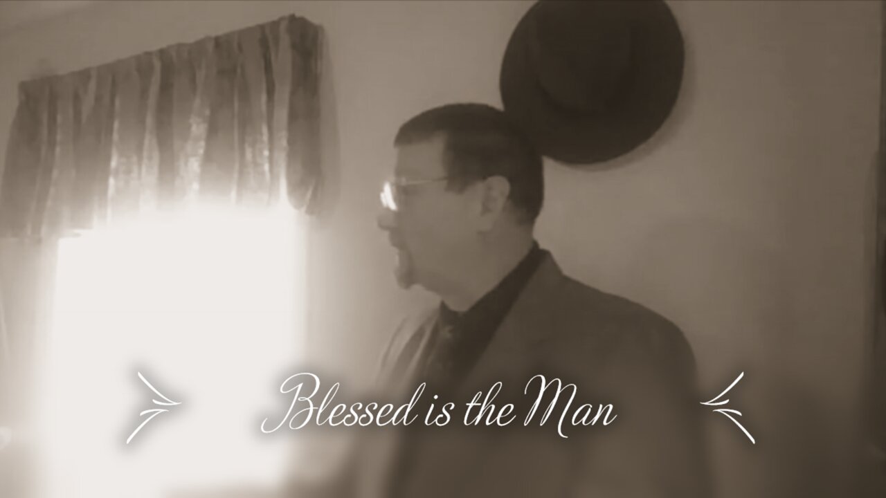 Blessed is the Man