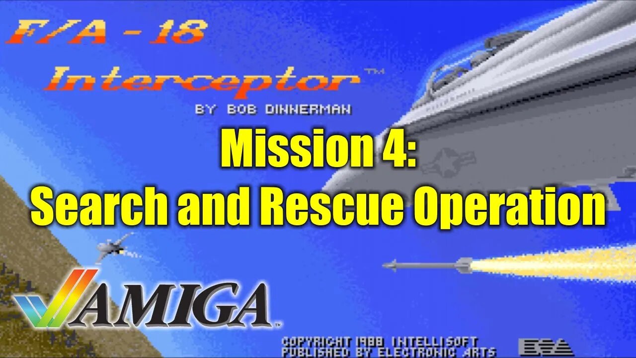 F/A-18 Interceptor (AMIGA/1988) - Mission 4: Search and Rescue Operation