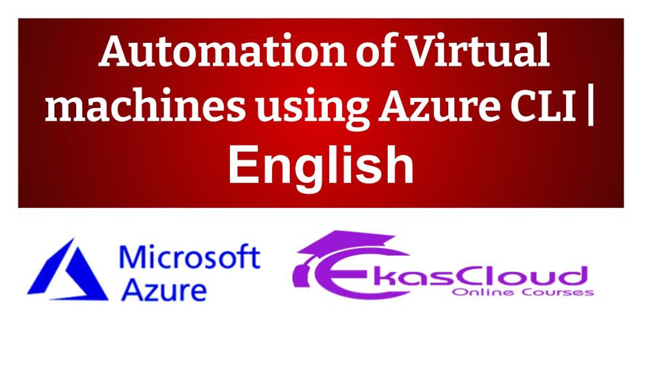 # Automation of Virtual machines using Azure CLI _ Ekascloud _ English