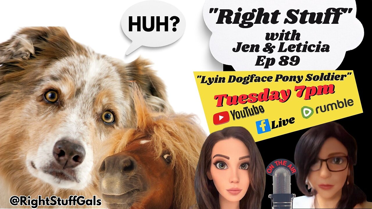 Right Stuff Ep 89 "Lyin Dogface Pony Soldier"