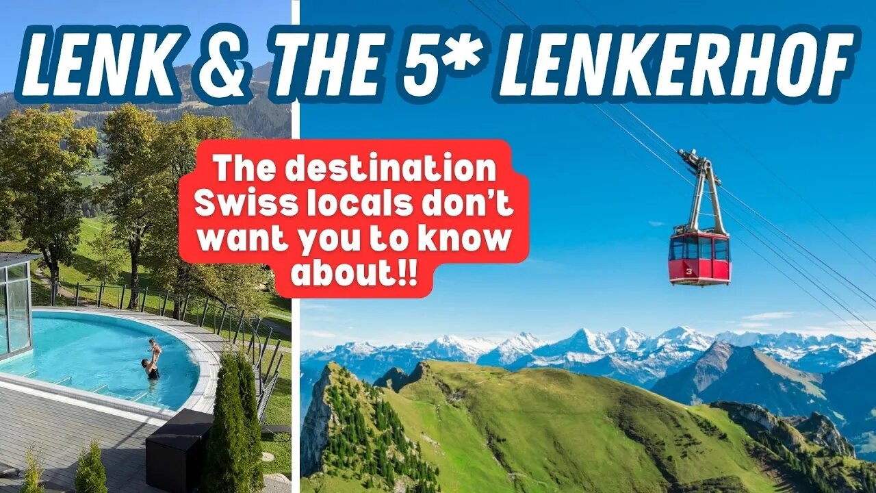 DISCOVERING LENK & THE LENKERHOF: is this Switzerland's best kept secret?! | The Stockhorn & MORE