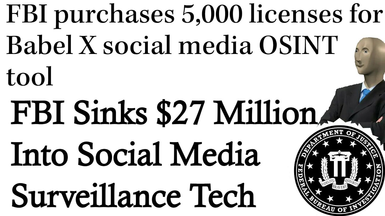 FBI purchases 5000 Licenses for $27Million on BABEL X OSINT tool to SPY on citizens