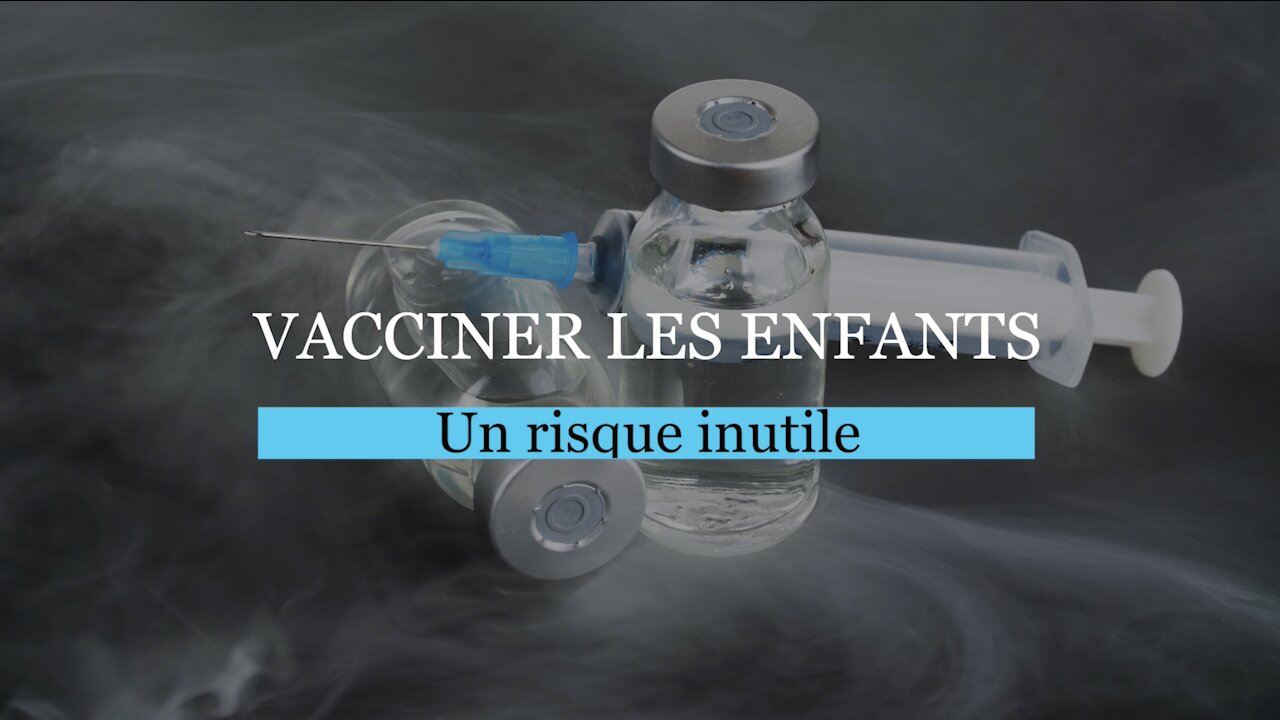 Vacciner les enfants un risque inutile!