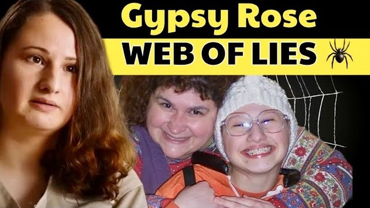 GYPSY ROSE HAS EXPOSED HER WEB OF LIES