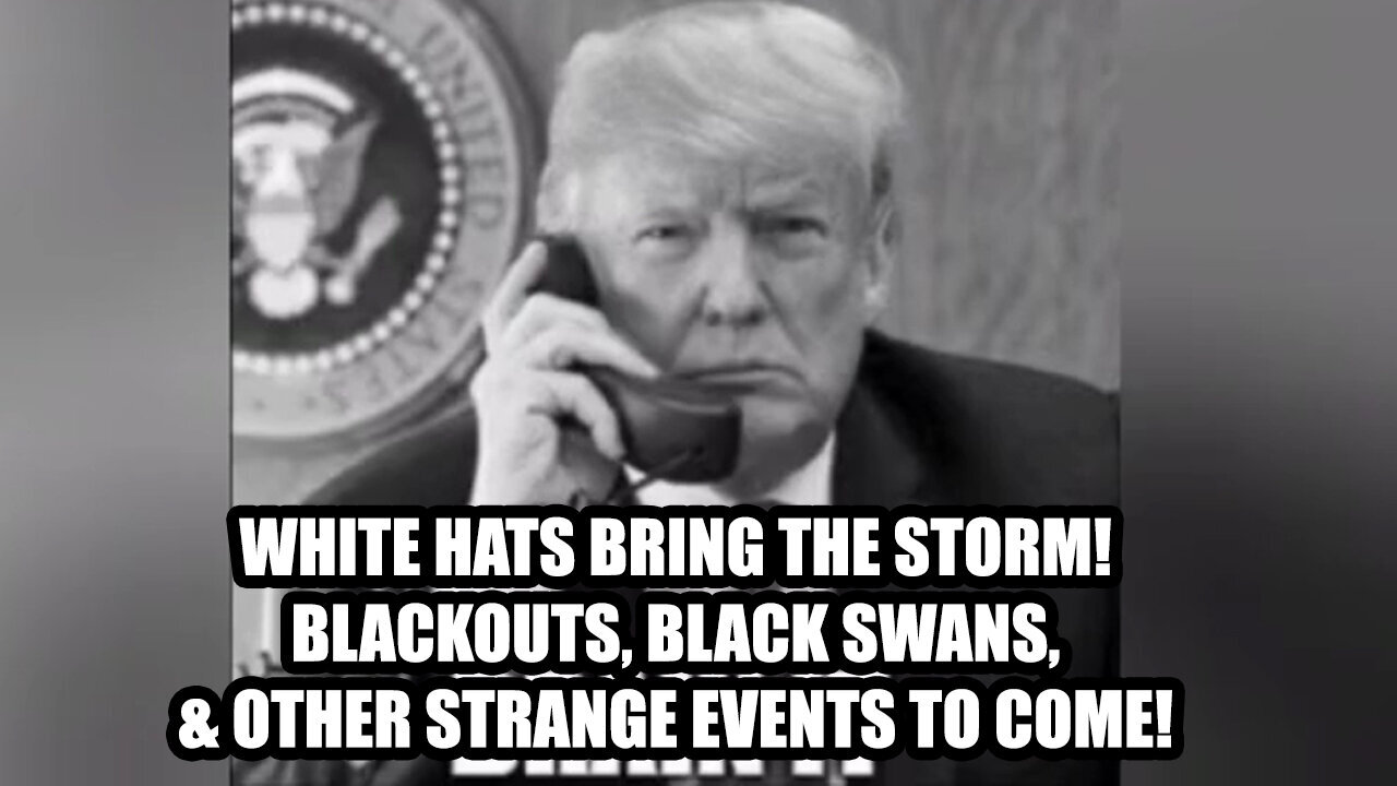 White Hats Bring The Storm - Blackouts, Black Swans, And Other Strange Events To Come - 7/31/24..