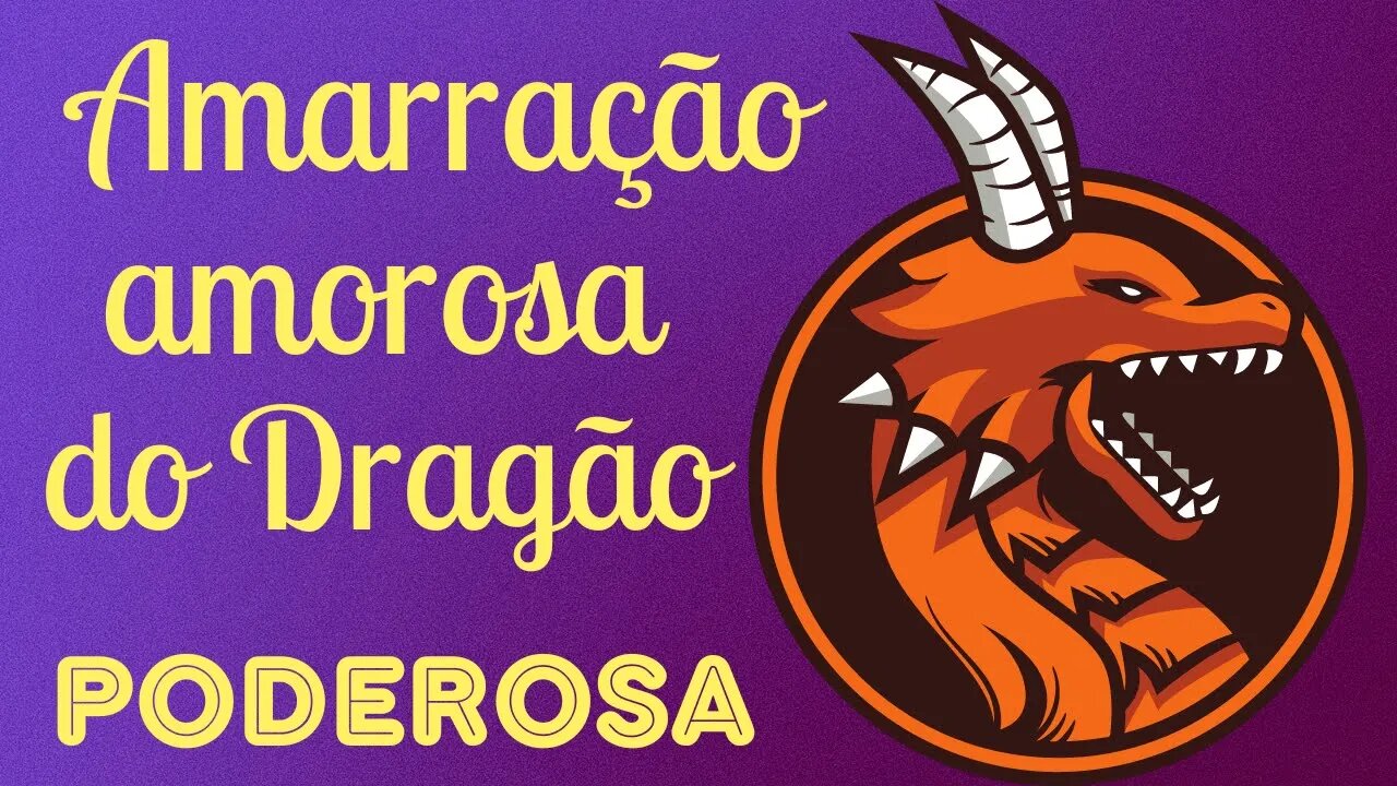 Amarração amorosa do Dragão