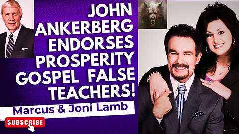 John Ankerberg Exposed! | Endorses False Teachers Marcus & Joni Lamb!