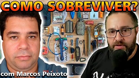 Como Sobreviver ao que vem por ai ? com Marcos Peixoto