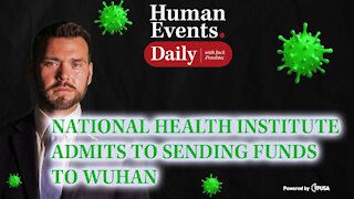 Human Events Daily - Oct 21 2021 - HEALTH INSTITUTE ADMITS FUNDING IN WUHAN.