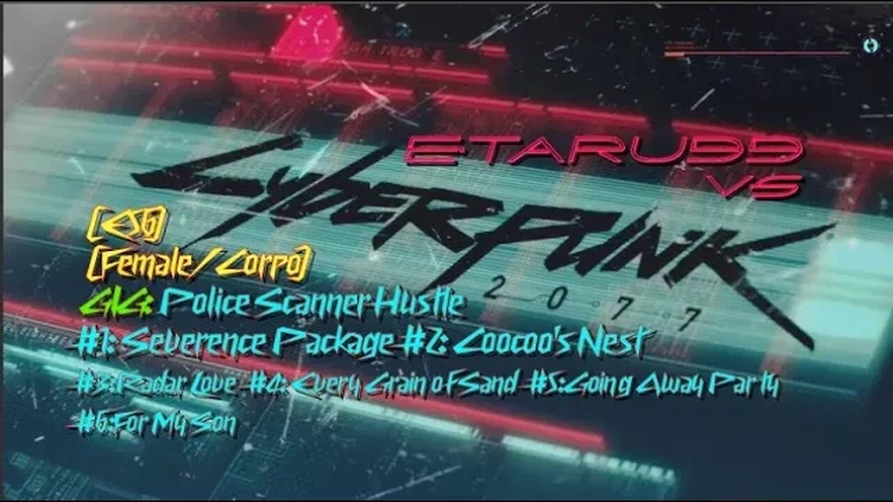 Cyberpunk 2077 [E56] (Police Scanner Hustle) Severance Package