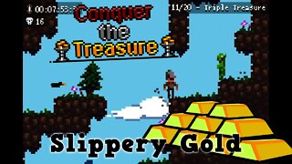 Conquer The Treasure - Slippery Gold